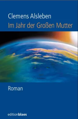Bild: Im Jahr der Großen Mutter - spannender und phantasievoller Zukunftsroman