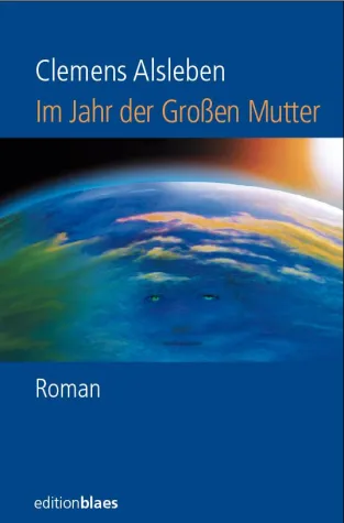 Bild: Im Jahr der Großen Mutter - spannender und phantasievoller Zukunftsroman