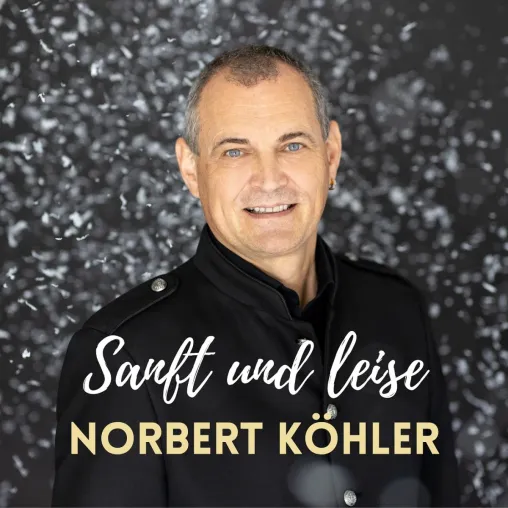 Norbert Köhler verzaubert mit neuer Weihnachtsballade "Sanft und Leise" Bild: Norbert Köhler verzaubert mit neuer Weihnachtsballade "Sanft und Leise"