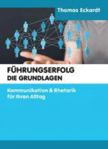 Bild: Führungserfolg -  ein kompakter Ratgeber liefert die Grundlagen