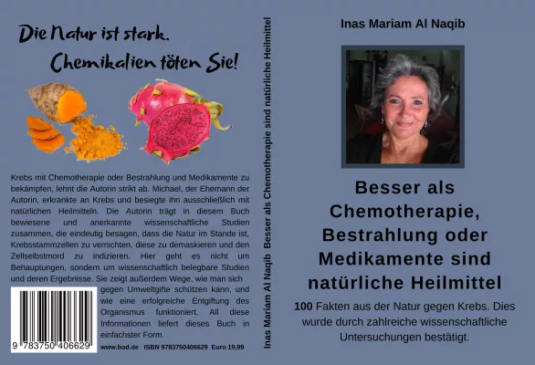 Bild: Buch-Neuerscheinung: »Besser als Chemotherapie, Bestrahlung oder Medikamente sind natürliche Heilmittel«