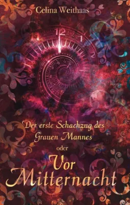 Vor Mitternacht Oder Der erste Schachzug des Grauen Mannes - Ein genreübergreifendes Fantasy-Spektakel Bild: Vor Mitternacht Oder Der erste Schachzug des Grauen Mannes - Ein genreübergreifendes Fantasy-Spektakel