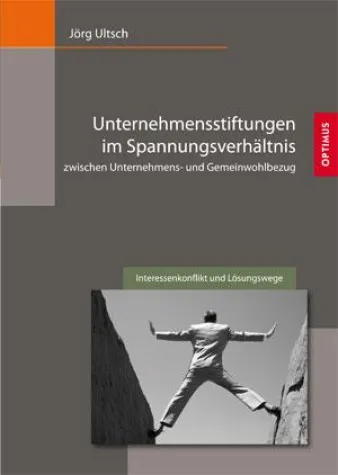 Bild: Unternehmensstiftungen im Spannungsverhältnis zwischen Unternehmens- und Gemeinwohlbezug