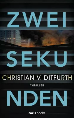Bild: Rezension: "Zwei Sekunden" - Christian v. Ditfurth