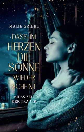 Bild: Dass im Herzen die Sonne wieder scheint - Authentischer Jugendroman