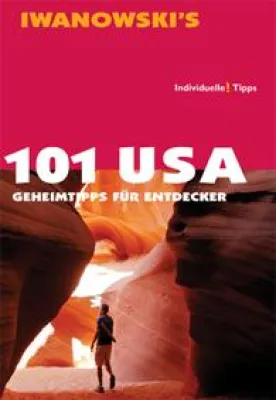 Bild: 101 USA – Geheimtipps für Entdecker: Neues Buch aus dem Iwanowski Verlag beschreibt ungewöhnliche Reiseziele