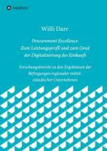 Procurement Excellence - zum Leistungsprofil und dem Grad der Digitalisierung des Einkaufs Bild: Procurement Excellence - zum Leistungsprofil und dem Grad der Digitalisierung des Einkaufs
