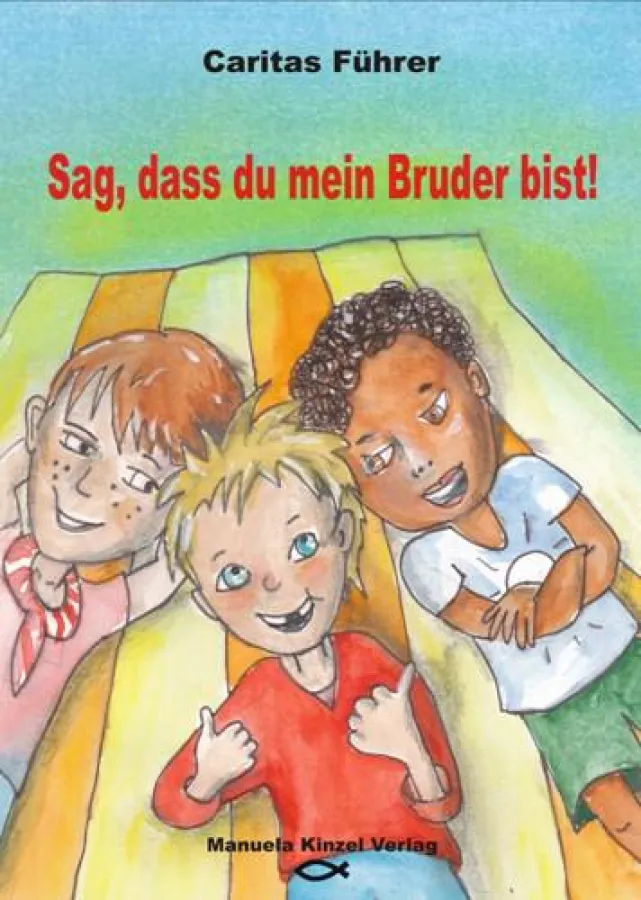 Sag dass du mein Bruder bist
