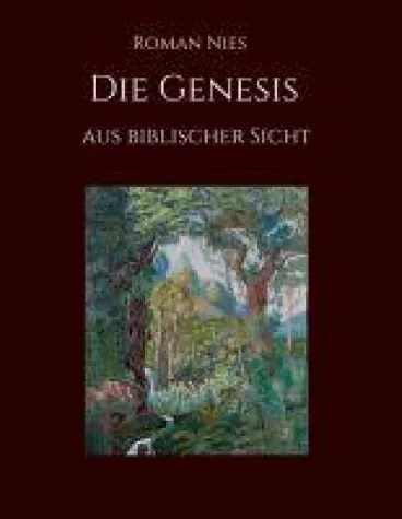 Die Genesis aus biblischer Sicht - Theologie und deren Bezug zur Evolutionstheorie Bild: Die Genesis aus biblischer Sicht - Theologie und deren Bezug zur Evolutionstheorie