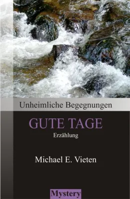 Bild: Mystery-Erzählung "Gute Tage" fünf Tage kostenlos