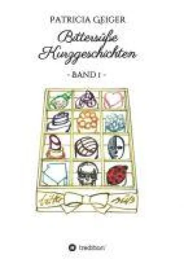 Bittersüße Kurzgeschichten - Band 1 Bild: Bittersüße Kurzgeschichten - Band 1