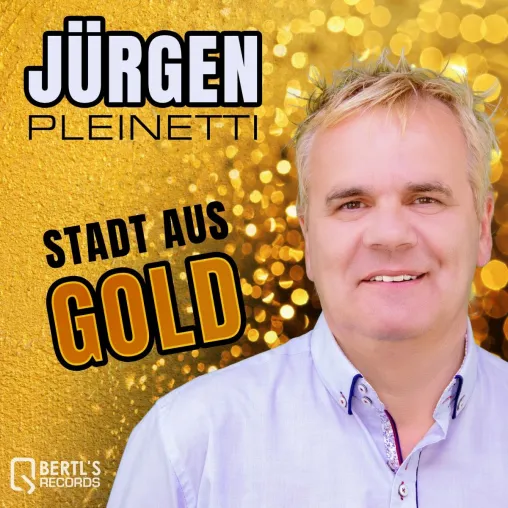 Stadt aus Gold - der neue Song von Jürgen Pleinetti Bild: Stadt aus Gold - der neue Song von Jürgen Pleinetti