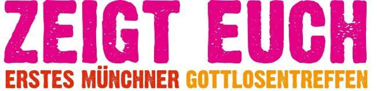 Erstes Münchner Gottlosentreffen 5. Juni 2011 Corso Leopold 11.00 Uhr