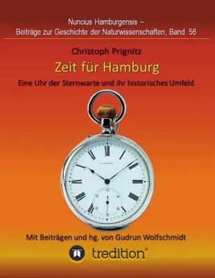 Bild: Zeit für Hamburg - Eine Uhr der Sternwarte und ihr historisches Umfeld