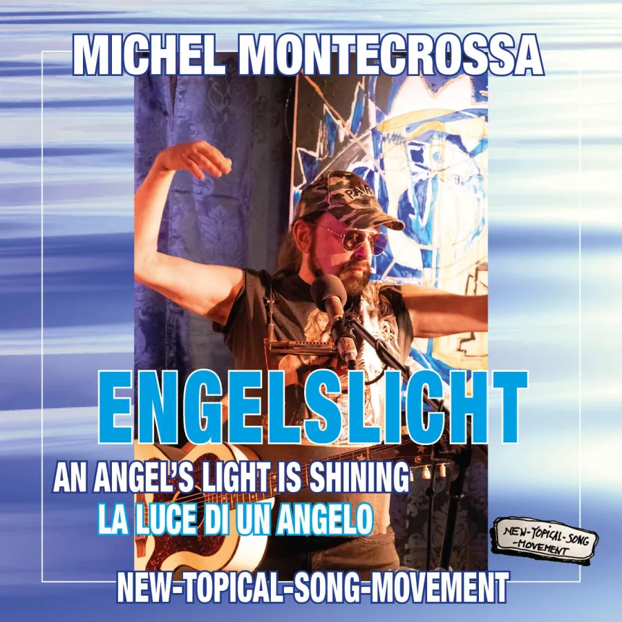 Michel Montecrossa’s Heilender New-Topical-Song ENGELSLICHT apropos der Corona Krise veröffentlicht