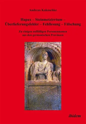 Bild: Hapax – Steinmetzirrtum – Überlieferungsfehler – Fehllesung – Fälschung