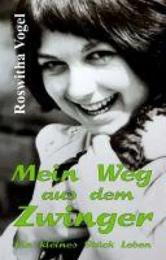Bild: Mein Weg aus dem Zwinger - Anregender Frauen-Roman