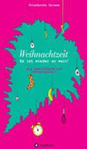Bild: Weihnachtszeit -  ein literarischer Adventskalender weckt Vorfreude auf das Weihnachtsfest