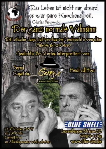GerryX & friends meet Bukowski – am 28.10.07 in Kölner Blue Shell Bild: GerryX & friends meet Bukowski – am 28.10.07 in Kölner Blue Shell