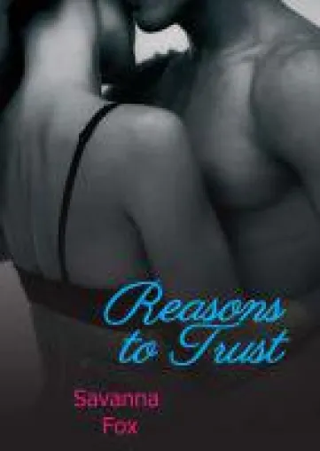 Reasons to Trust - ein knisternder Romantik-Thriller Bild: Reasons to Trust - ein knisternder Romantik-Thriller
