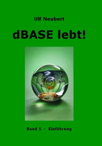 Bild: dBASE lebt - Neue Fachbücher für dBASE unter Windows