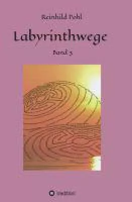Bild: Labyrinthwege Band 3 - Weitere Abenteuer des inneren und äußeren Königs