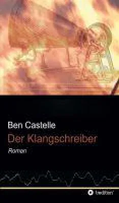 Bild: Der Klangschreiber - Roman über die Pionierzeit der Akustikforschung