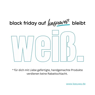 Black Friday kommt, doch kasuwa bleibt weiß: Nachhaltigkeit und Wertschätzung statt Rabattschlacht Bild: Black Friday kommt, doch kasuwa bleibt weiß: Nachhaltigkeit und Wertschätzung statt Rabattschlacht