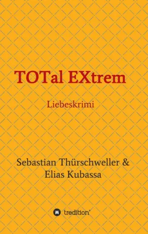 TOTal EXtrem - Ein spannender Jugendroman Bild: TOTal EXtrem - Ein spannender Jugendroman