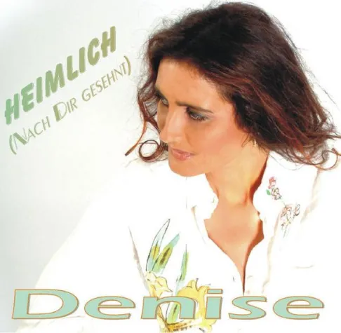 Bild: Denise - Heimlich nach dir gesehnt