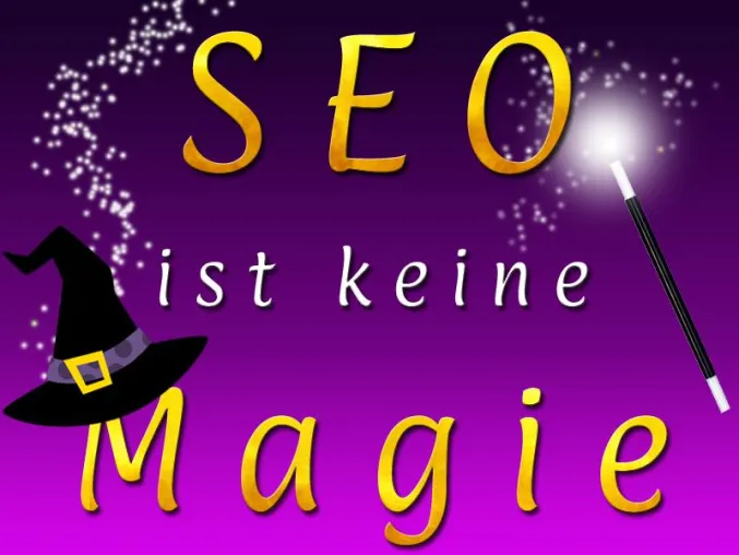 Bild: SEO ist keine Magie