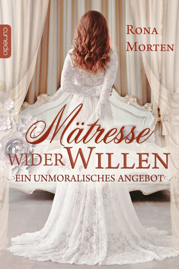 Rona Morten: Mätresse wider Willen. Ein unmoralisches Angebot
