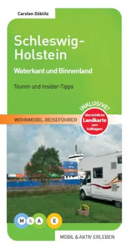 Neuer Wohnmobil-Reiseführer 'Schleswig-Holstein – Waterkant und Binnenland' bei 'MOBIL & AKTIV ERLEBEN' Bild: Neuer Wohnmobil-Reiseführer 'Schleswig-Holstein – Waterkant und Binnenland' bei 'MOBIL & AKTIV ERLEBEN'