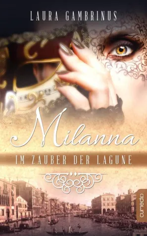 Bild: Milanna: Im Zauber der Lagune von Laura Gambrinus