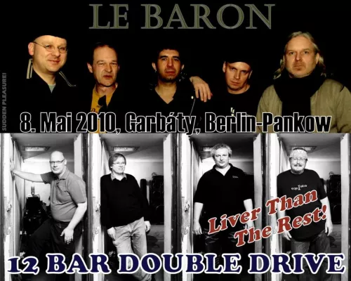 Bild: Café Garbáty: 12 BAR DOUBLE DRIVE + LE BARON, Live-Night with Fans, Friends & Family am 8. Mai 2010