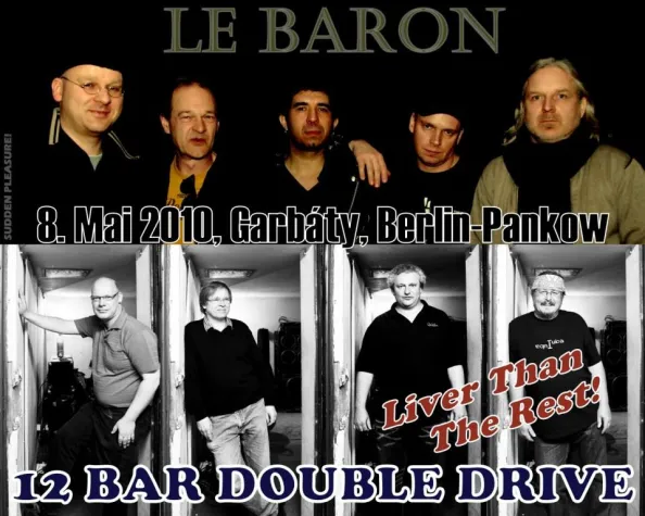 Bild: Café Garbáty: 12 BAR DOUBLE DRIVE + LE BARON, Live-Night with Fans, Friends & Family am 8. Mai 2010