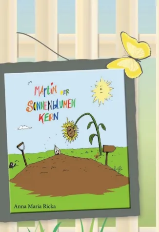Martin der Sonnenblumenkern - Sommerliches Kinderbuch Bild: Martin der Sonnenblumenkern - Sommerliches Kinderbuch