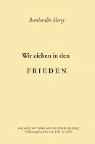 Bild: Wir ziehen in den Frieden - Zeitgeschichte einmal ein wenig anders