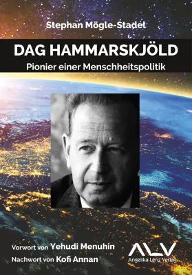 Bild: Neues Buch zum Tag der Menschenrechte: Dag Hammarskjöld - Pionier einer Menschheitspolitik