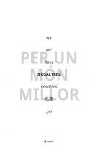 Bild: NOSALTRES - per un món millor - Träume von idealen Gesellschaften und mehr