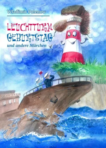 Bild: Leuchtturm Geburtstag und andere Märchen - Eine Märchensammlung für Kinder und alle Märchenfreunde