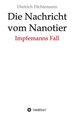 Die Nachricht vom Nanotier - Kritische, lustige Corona-Dichterei Bild: Die Nachricht vom Nanotier - Kritische, lustige Corona-Dichterei