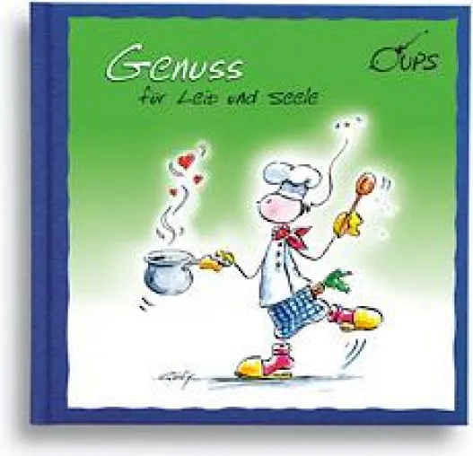 Genuss für Leib und Seele – der neue Ratgeber vom kleinen OUPS Bild: Genuss für Leib und Seele – der neue Ratgeber vom kleinen OUPS