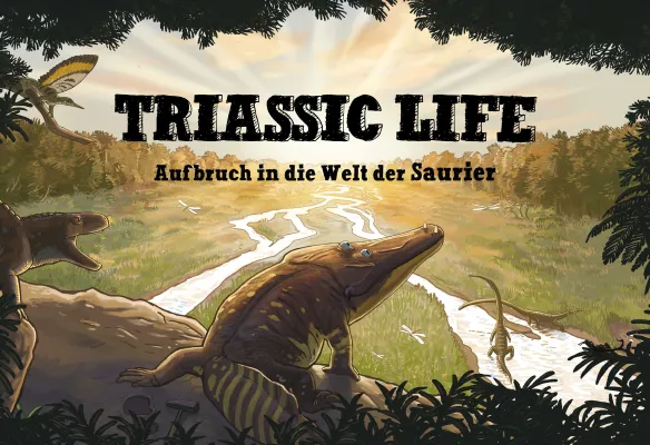 Bild: Große Sonderausstellung des Landes Baden-Württemberg „Triassic Life – Aufbruch in die Welt der Saurier“
