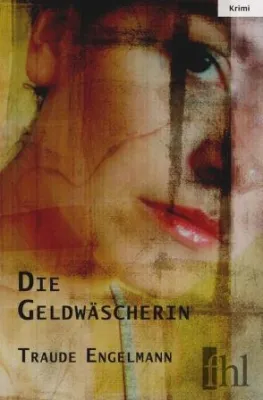Bild: Die Geldwäscherin - Traude Engelmann legt Krimi-Debüt vor