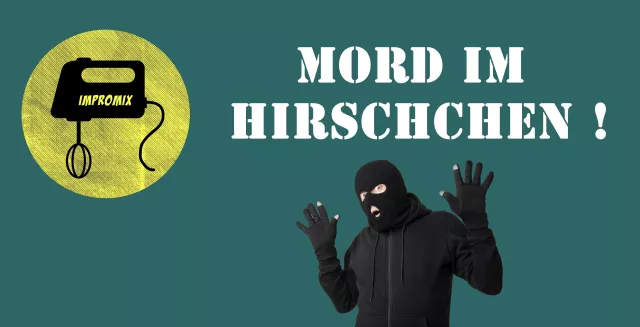 "Mord im hirschchen": Ein Improvisationstheater-Abend inkl. 3-Gänge-Menü Bild: "Mord im hirschchen": Ein Improvisationstheater-Abend inkl. 3-Gänge-Menü