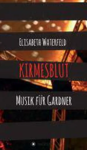 Bild: Kirmesblut - zweiter Fall des Erfolgskriminalduos Kommissar Gardner und Dackel Erich