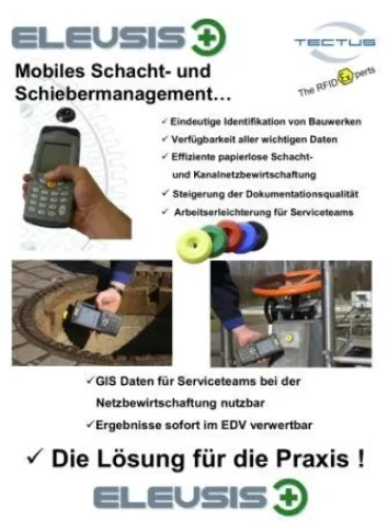 IFAT 2008 in München (5. - 9. Mai) - TECTUS zeigt mobile RFID Kanal- und Schiebermanagement Lösung ELEUSIS+ Bild: IFAT 2008 in München (5. - 9. Mai) - TECTUS zeigt mobile RFID Kanal- und Schiebermanagement Lösung ELEUSIS+