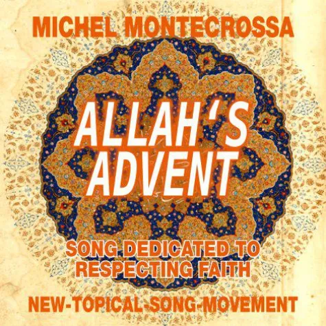 Bild: ‘Allah’s Advent’ - Michel Montecrossa’s Single gewidmet dem Respekt vor dem Glauben als Ausdruck der Freiheit