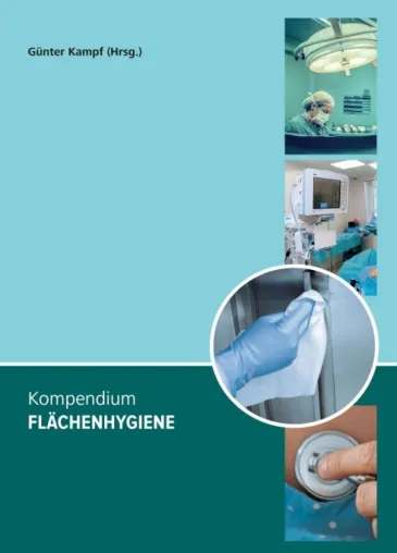 Kompendium Flächenhygiene - Professionelle Anleitung für mehr Sicherheit am Arbeitsplatz Bild: Kompendium Flächenhygiene - Professionelle Anleitung für mehr Sicherheit am Arbeitsplatz